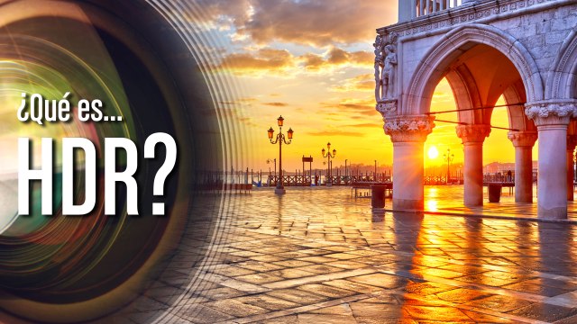 ¿Qué es HDR?