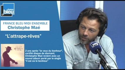 Christophe Maé, invité de France Bleu Midi Ensemble
