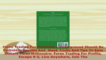 PDF  Forex Trading For Dummies  Underground Should Be Forbidden Secrets And  Sleek Tricks And Read Online