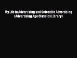 [Read book] My Life in Advertising and Scientific Advertising (Advertising Age Classics Library)