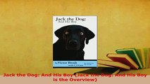 PDF  Jack the Dog And His Boy Jack the Dog And His Boy is the Overview Download Full Ebook