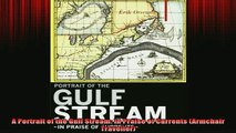 READ book  A Portrait of the Gulf Stream In Praise of Currents Armchair Traveller Full Free