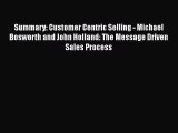 [Read book] Summary: Customer Centric Selling - Michael Bosworth and John Holland: The Message