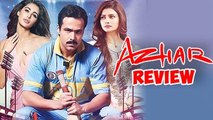 Azhar Movie Review | Emraan Hashmi, Nargis Fakhri, Prachi Desai
