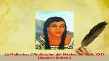Download  La Malinche Vindicación del México del Siglo XXI Spanish Edition Read Online
