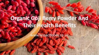 Organic Goji Berry Powder And Their Health Benefits