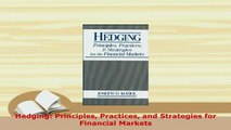 PDF  Hedging Principles Practices and Strategies for Financial Markets Read Full Ebook