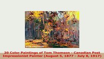 PDF  20 Color Paintings of Tom Thomson  Canadian Post Impressionist Painter August 5 1877  Free Books