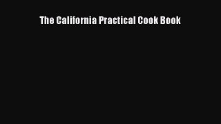 Read The California Practical Cook Book Ebook Free
