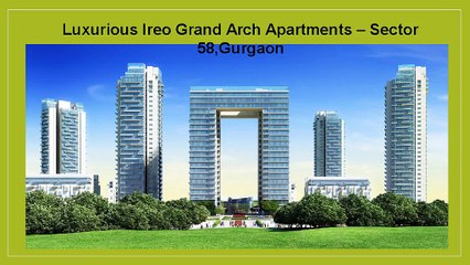 Ireo Grand Arch Apartments In Sector 58,Gurgaon