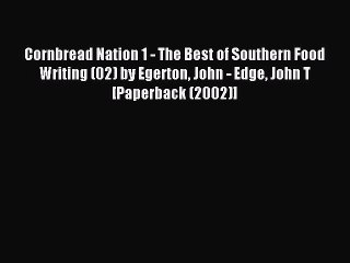 Download Cornbread Nation 1 - The Best of Southern Food Writing (02) by Egerton John - Edge