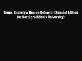 Read Drugs Society & Human Behavior (Special Edition for Northern Illinois University) Ebook