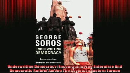 Free PDF Downlaod  Underwriting Democracy Encouraging Free Enterpirse And Democratic Reform Among The  DOWNLOAD ONLINE