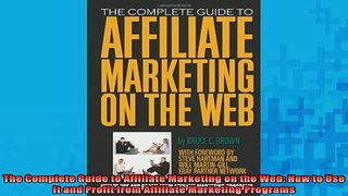 FREE EBOOK ONLINE  The Complete Guide to Affiliate Marketing on the Web How to Use It and Profit from Full EBook