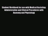 PDF Student Workbook for use with Medical Assisting: Administrative and Clinical Procedures