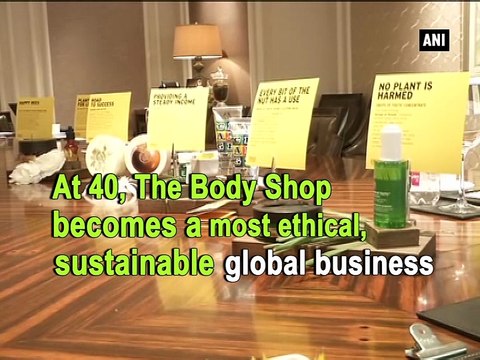 At 40, The Body Shop becomes a most ethical, sustainable global business