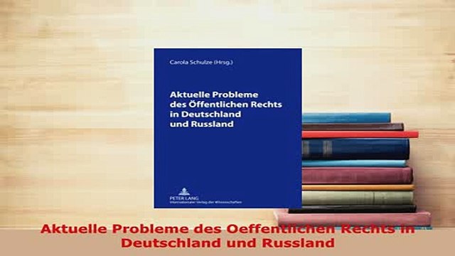 Download Aktuelle Probleme des Oeffentlichen Rechts in Deutschland und Russland EBook