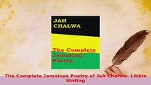PDF  The Complete Jamaican Poetry of Jah Chalwa Likkle Sinting  Read Online