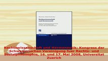 PDF  Rechtswissenschaft und Hermeneutik Kongress der Schweizerischen Vereinigung fuer Rechts  Read Online
