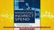 FREE DOWNLOAD  Managing Indirect Spend Enhancing Profitability Through Strategic Sourcing  DOWNLOAD ONLINE