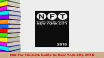 Read  Not For Tourists Guide to New York City 2016 Ebook Online