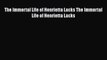 Download The Immortal Life of Henrietta Lacks The Immortal Life of Henrietta Lacks Free Books