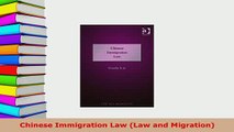 Download  Chinese Immigration Law Law and Migration Free Books