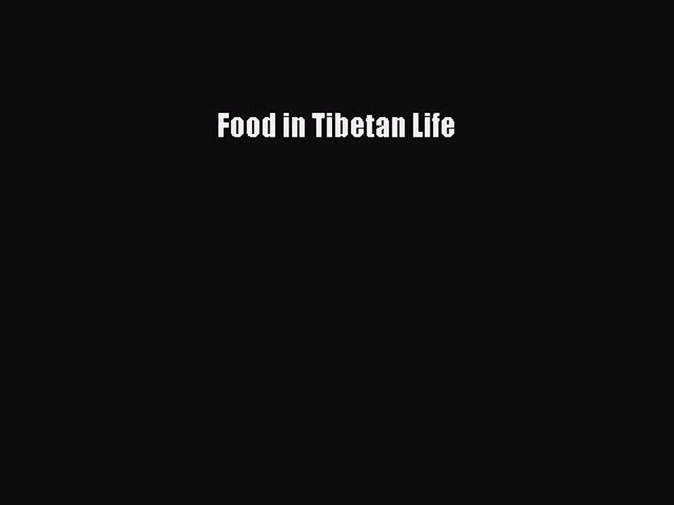 Read Food in Tibetan Life Ebook Free