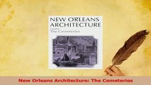 Read  New Orleans Architecture The Cemeteries Ebook Free