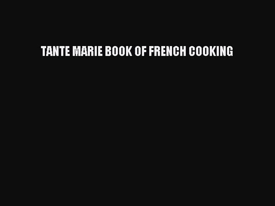Download TANTE MARIE BOOK OF FRENCH COOKING PDF Online