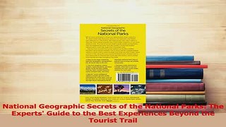 Read  National Geographic Secrets of the National Parks The Experts Guide to the Best Ebook Free