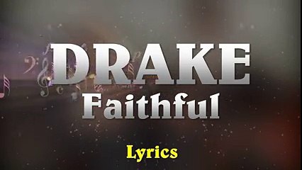 Drake - Faithful (Ft. Pimp C & dvsn) (Lyrics)