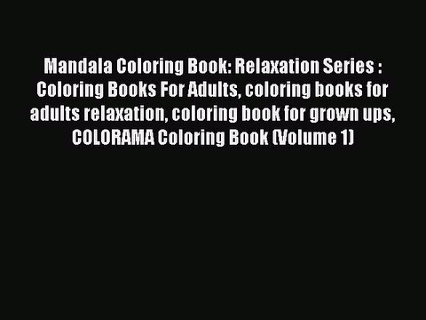 [Download PDF] Mandala Coloring Book: Relaxation Series : Coloring Books For Adults coloring