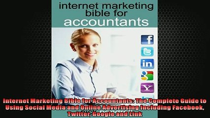 FREE PDF  Internet Marketing Bible for Accountants The Complete Guide to Using Social Media and  BOOK ONLINE