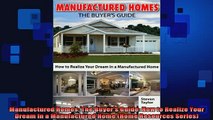 READ book  Manufactured Homes The Buyers Guide How to Realize Your Dream in a Manufactured Home Free Online
