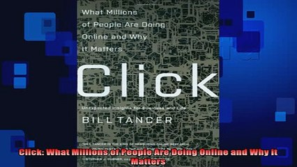 READ book  Click What Millions of People Are Doing Online and Why it Matters Free Online
