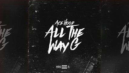 Ace Hood - All Da Way G (Starvation 5)