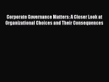 PDF Corporate Governance Matters: A Closer Look at Organizational Choices and Their Consequences