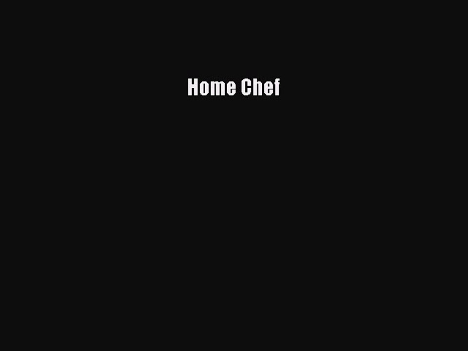 Read Home Chef Ebook Free