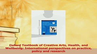 Read  Oxford Textbook of Creative Arts Health and Wellbeing International perspectives on Ebook Free