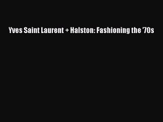 Yves Saint Laurent & Halston: ’70s Fashion PDF 📘