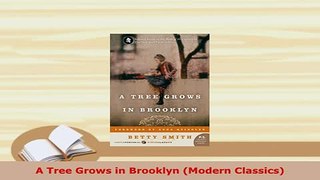 PDF  A Tree Grows in Brooklyn Modern Classics Download Online
