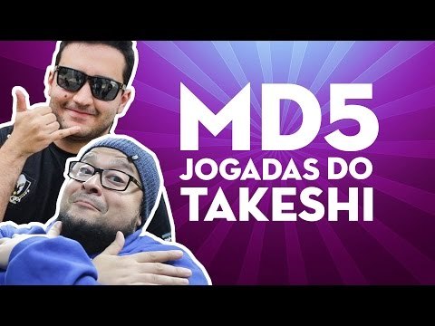 MD5 - MELHORES JOGADAS DO TAKESHI NO COMPETITIVO