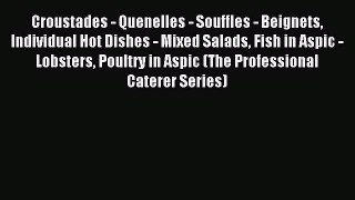 Download Croustades - Quenelles - Souffles - Beignets Individual Hot Dishes - Mixed Salads