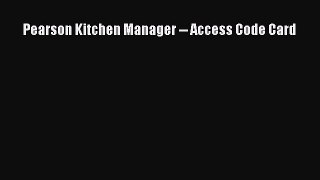 Download Pearson Kitchen Manager -- Access Code Card PDF Online