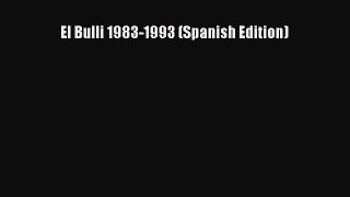 Read El Bulli 1983-1993 (Spanish Edition) Ebook Free
