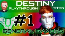 Destiny Playthrough Episode 1 Epic Titan Fisting!