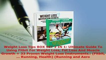 PDF  Weight Loss Tips BOX SET 2 IN 1 Ultimate Guide To Using Fitbit For Weight Loss Fat Loss Free Books