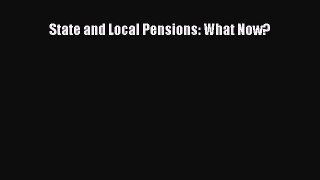 Read State and Local Pensions: What Now? Ebook Free