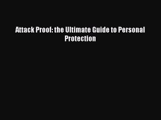 PDF Attack Proof: the Ultimate Guide to Personal Protection  EBook